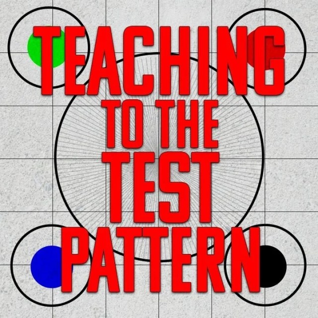 Teaching To The Test Pattern: EP106: End Your Semester Strong