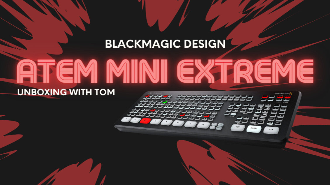 Blackmagic Design ATEM Mini Extreme Unboxing